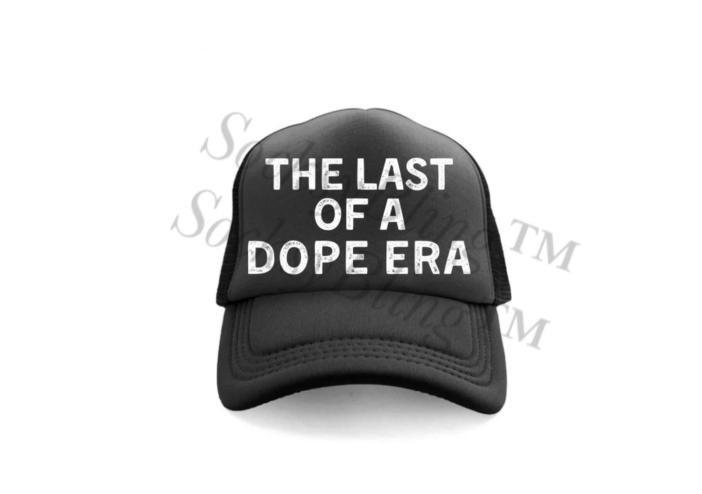 The Last Of A Dope Era” Trucker Hat  Junk Hat| Streetwear Statement Cap