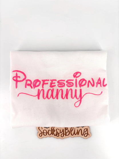 Embroidered Professional Nanny Shirt| Gift for Nanny| Nanny Appreciation Week| Childcare Gift| Professional Nanny Shirt