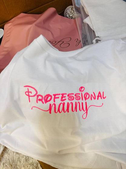 Embroidered Professional Nanny Shirt| Gift for Nanny| Nanny Appreciation Week| Childcare Gift| Professional Nanny Shirt