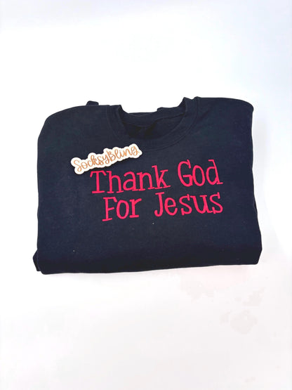Thank God For Jesus Embroidered Sweatshirt | Christian Faith Wear| Red Letter Embroidery | Gospel Streetwear | Unisex Crewneck Gift