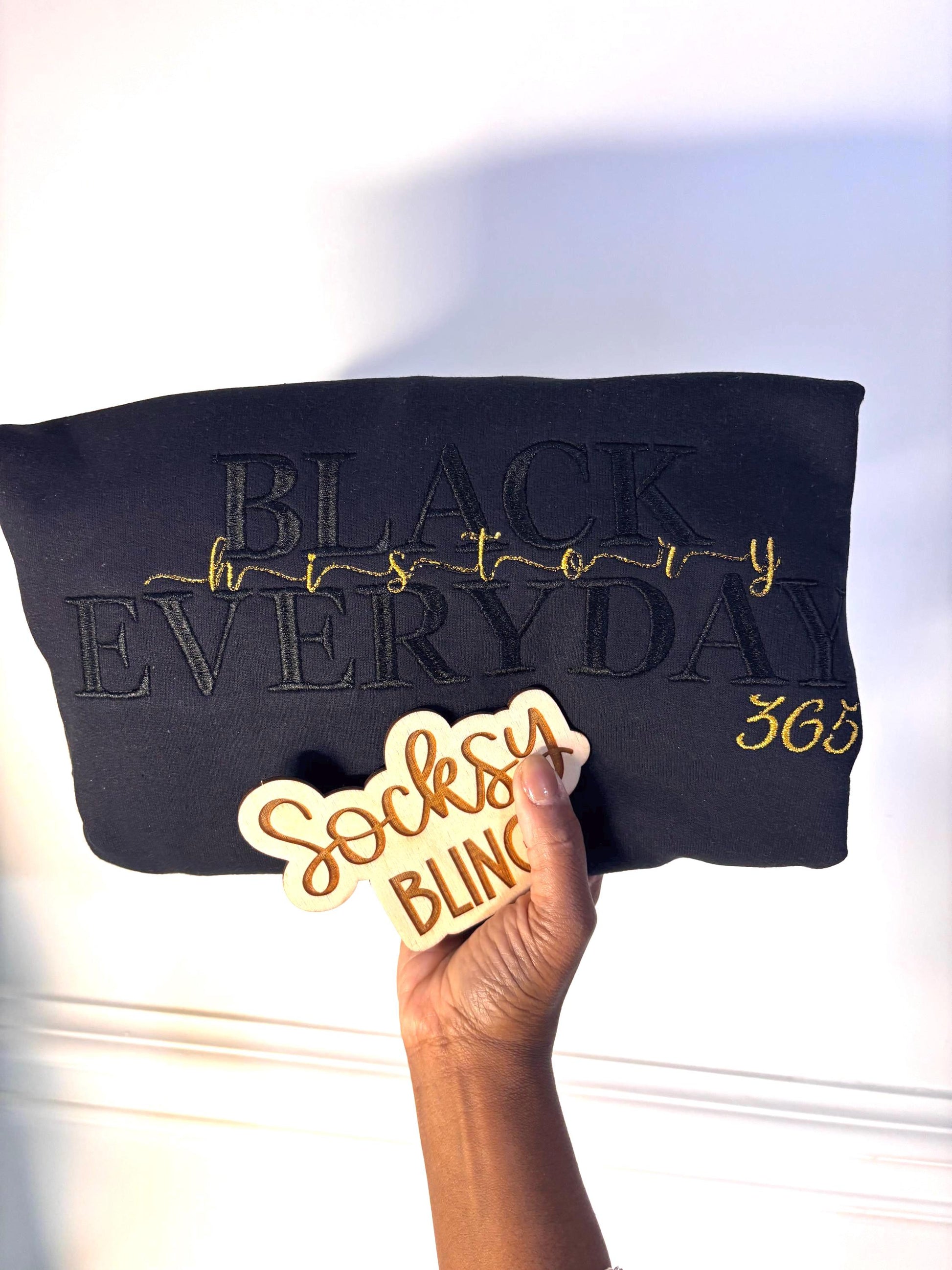 Embroidered Black History Everyday 365 Embroidered Sweatshirt | Black-on-Black Gold Script | Premium Handmade Crewneck