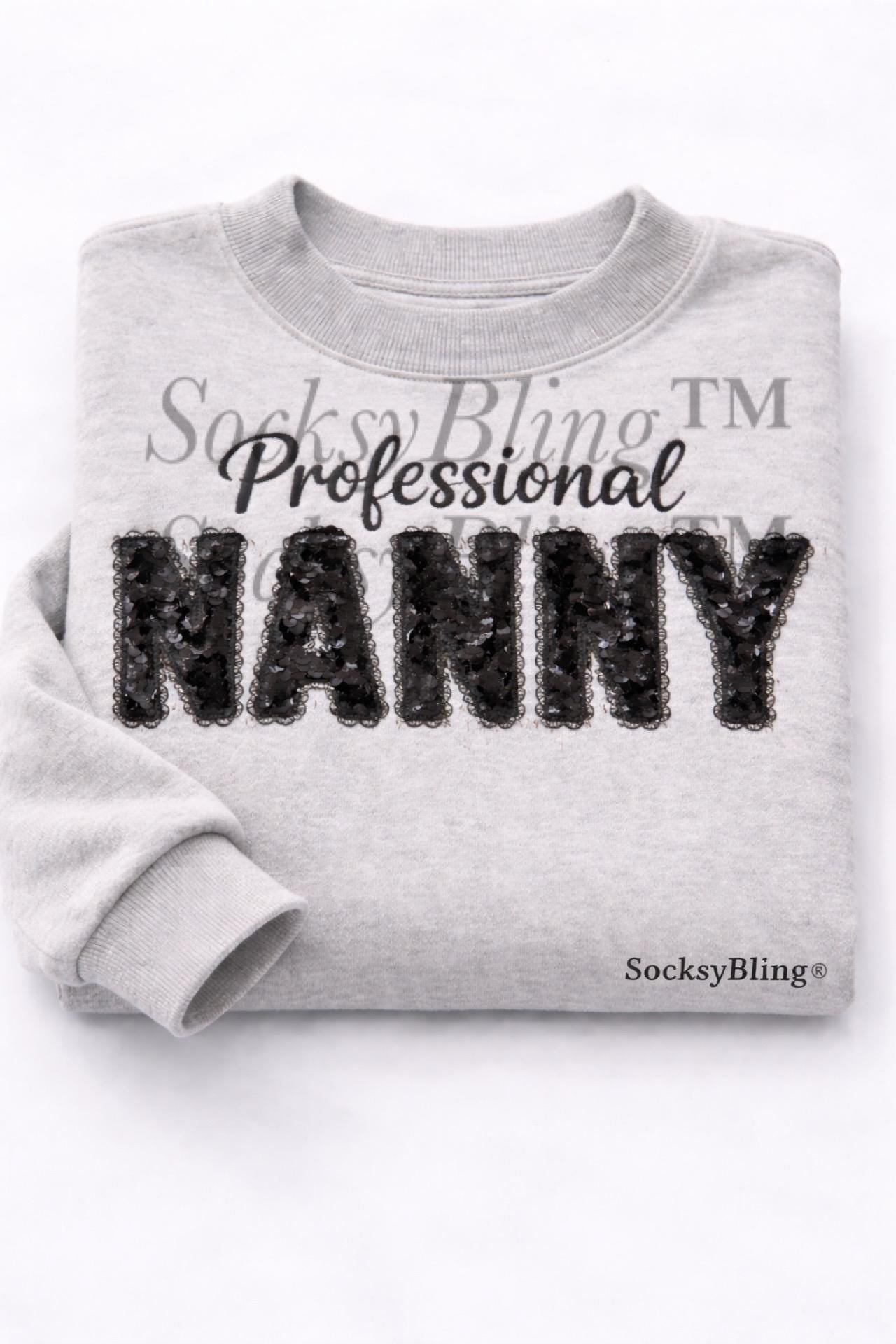 Embroidered Sequin Professional Nanny Sweatshirt| Gift for Nanny| Nanny Appreciation Week| Childcare Gift| Career Nanny Shirt