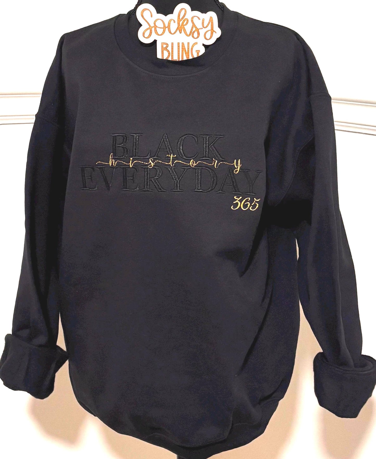 Embroidered Black History Everyday 365 Embroidered Sweatshirt | Black-on-Black Gold Script | Premium Handmade Crewneck